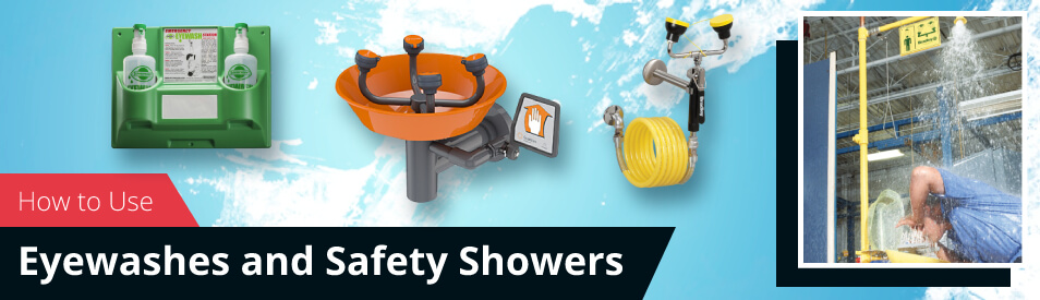How to Use Eyewashes and Safety Showers