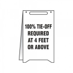 Fold-Ups Sign "100% Tie-Off Required at 4 Feet"_noscript