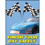 Safety Poster, "Finish Your Day...", 22" x 17"_noscript