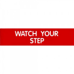 Sign, 2" x 8", Engraved - Watch Your Step_noscript