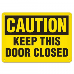 Caution Sign "Keep This Door Closed" 7" x 10"_noscript