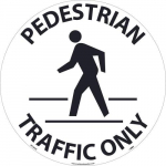 "Pedestrian Traffic Only" Walk on Floor Sign, 17"x17"_noscript